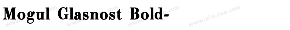 Mogul Glasnost Bold字体转换